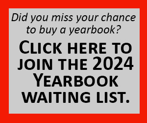 Did you miss your chance to buy a yearbooks? Click here to join the 2024 Yearbook waiting list.